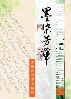 Cover Enchanting Calligraphy III《墨染芳華 III- 董楊麗蓉書法藝術3》