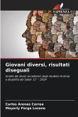 Giovani diversi, risultati diseguali