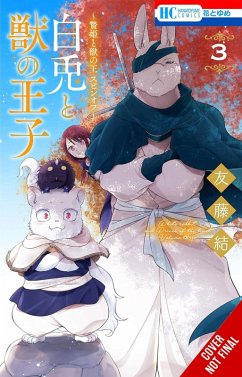 Sacrificial Princess and the King of Beasts Heir: White Rabbit and the Prince of Beasts, Vol. 3 - Tomofuji, Yu