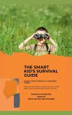 The Smart Kid's Survival Guide