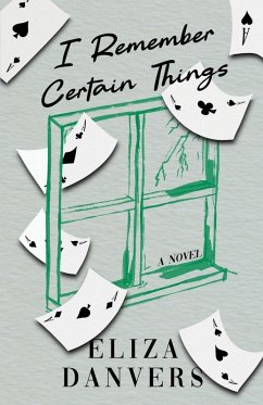 I Remember Certain Things - Danvers, Eliza