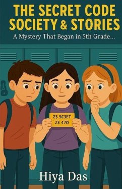 The Secret Code Society & Stories - Das, Hiya The Secret Code Society & Stories - Das, Hiya