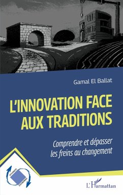 L'innovation face aux traditions - El Ballat, Gamal