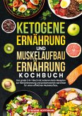 Ketogene Ernährung und Muskelaufbau Ernährung Kochbuch Ketogene Ernährung und Muskelaufbau Ernährung Kochbuch