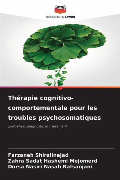 Thérapie cognitivo-comportementale pour les troubles psychosomatiques Thérapie cognitivo-comportementale pour les troubles psychosomatiques