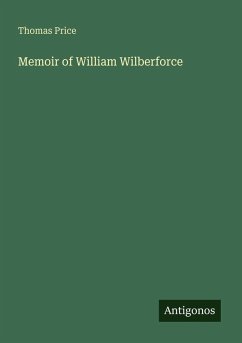 Memoir of William Wilberforce - Price, Thomas