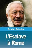 L'Esclave à Rome L'Esclave à Rome