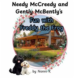 Cover Needy McCreedy and Gently McBently's Fun with Freddy the Frog