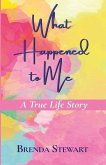 A True Life Story What Happened to Me
