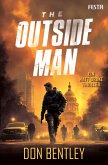 The Outside Man - Ein MATT DRAKE-Thriller The Outside Man - Ein MATT DRAKE-Thriller