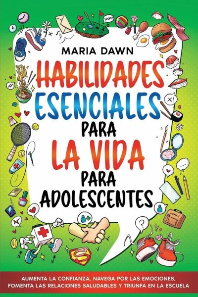 Habilidades Esenciales para la Vida para Adolescentes Habilidades Esenciales para la Vida para Adolescentes