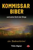 Kommissar Biber und seine Sicht der Dinge Kommissar Biber und seine Sicht der Dinge