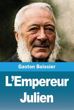 L'Empereur Julien - Boissier, Gaston L'Empereur Julien - Boissier, Gaston