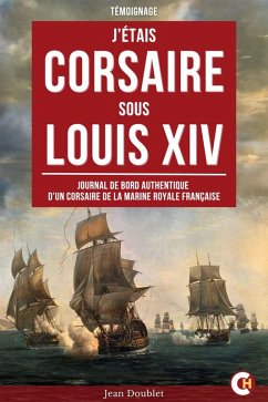 J'étais Corsaire sous Louis XIV (eBook, ePUB) Cover J'étais Corsaire sous Louis XIV (eBook, ePUB)