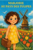 Marjorie au pays des tulipes (eBook, ePUB) Marjorie au pays des tulipes (eBook, ePUB)