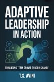 Adaptive Leadership in Action (eBook, ePUB) Adaptive Leadership in Action (eBook, ePUB)