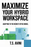 Maximize Your Hybrid Workspace (eBook, ePUB) Maximize Your Hybrid Workspace (eBook, ePUB)