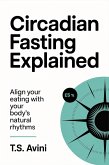 Circadian Fasting Explained (eBook, ePUB)