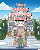 Sunny the Christmas Bunny (eBook, ePUB) Sunny the Christmas Bunny (eBook, ePUB)