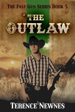 The Outlaw (eBook, ePUB) - Newnes, Terence The Outlaw (eBook, ePUB) - Newnes, Terence