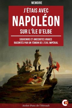 Cover J'étais avec Napoléon sur l'île d'Elbe (eBook, ePUB)
