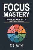 Focus Mastery (eBook, ePUB)