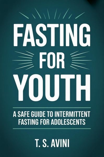 Fasting for Youth (eBook, ePUB)