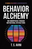 Behavior Alchemy (eBook, ePUB) Behavior Alchemy (eBook, ePUB)
