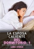 La Esposa Caliente del Dormitorio. 1 (eBook, ePUB)
