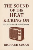 The Sound of the Heat Kicking On (eBook, ePUB)