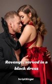 Revenge, served in a black dress (eBook, ePUB)