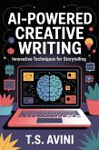 AI-Powered Creative Writing (eBook, ePUB) AI-Powered Creative Writing (eBook, ePUB)
