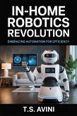 In-Home Robotics Revolution (eBook, ePUB) In-Home Robotics Revolution (eBook, ePUB)