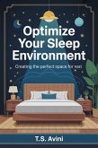 Optimize Your Sleep Environment (eBook, ePUB) Optimize Your Sleep Environment (eBook, ePUB)