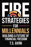 FIRE Strategies for Millennials (eBook, ePUB) FIRE Strategies for Millennials (eBook, ePUB)