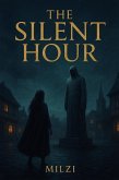 The Silent Hour (eBook, ePUB) The Silent Hour (eBook, ePUB)