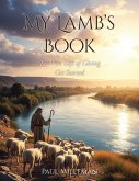 MY LAMB'S BOOK: The Free Gift of Giving (eBook, ePUB) MY LAMB'S BOOK: The Free Gift of Giving (eBook, ePUB)