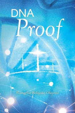 DNA Proof (eBook, ePUB) - Olayemi, Evangelist Bolajoko