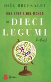Una storia del mondo in dieci legumi (+ due) (eBook, ePUB)