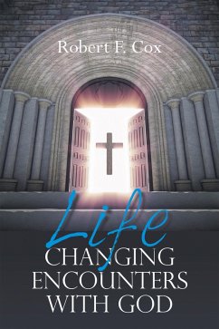 Life Changing Encounters with God (eBook, ePUB) - Cox, Robert F.