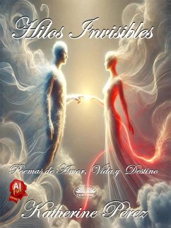 Cover Hilos Invisibles: Poemas De Amor, Vida Y Destino (eBook, ePUB)