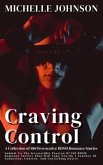 Craving Control - A Collection of 100 Provocative BDSM Romance Stories (eBook, ePUB)