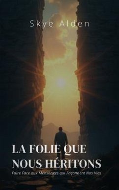 Cover La Folie que Nous Héritons (eBook, ePUB)