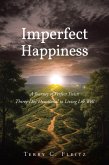 Imperfect Happiness (eBook, ePUB) Imperfect Happiness (eBook, ePUB)