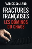 Fractures Françaises, le domino du chaos (eBook, ePUB) Fractures Françaises, le domino du chaos (eBook, ePUB)