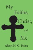 My Faiths, Christ, and Me (eBook, ePUB) My Faiths, Christ, and Me (eBook, ePUB)