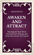 Awaken and Attract : Reprogram Your... - Bild 1
