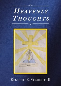 Heavenly Thoughts (eBook, ePUB) - Straight, Kenneth E. Heavenly Thoughts (eBook, ePUB) - Straight, Kenneth E.