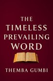 The Timeless Prevailing Word (eBook, ePUB)