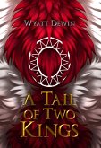 A Tail Of Two Kings (eBook, ePUB) A Tail Of Two Kings (eBook, ePUB)